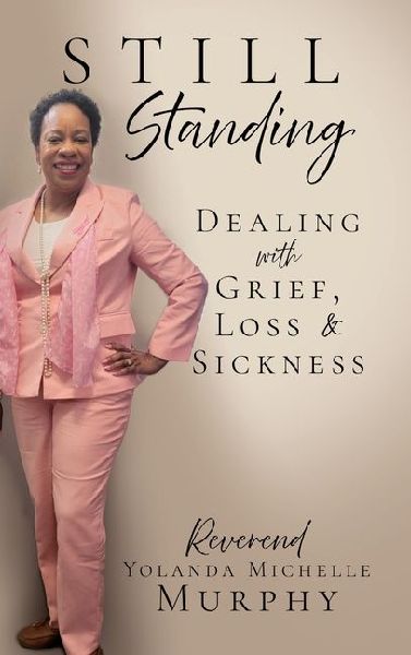 Still Standing: Dealing with Grief, Loss & Sickness
