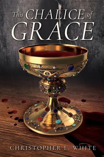 This Chalice of Grace