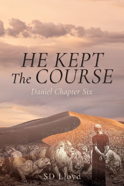 He Kept The Course: Daniel Chapter Six