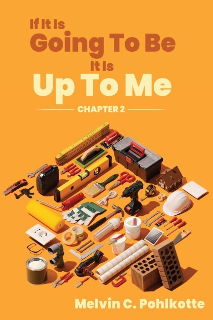If It Is Going To Be, It Is Up To Me: Chapter 2