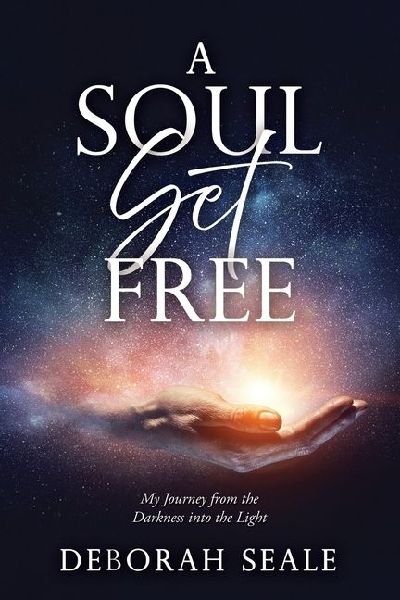 A Soul Set Free: My Journey from the Darkness into the Light