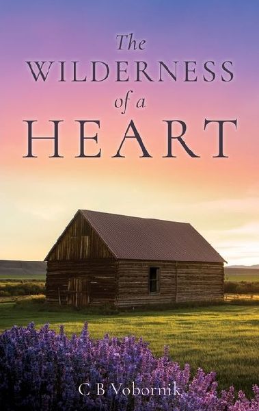 The WILDERNESS of a HEART