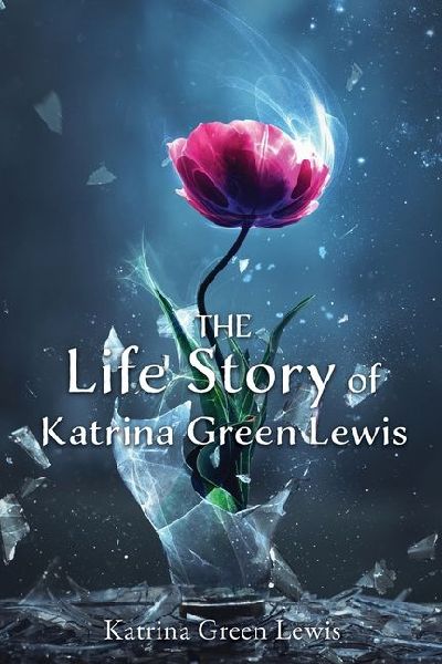 The Life Story of Katrina Green Lewis