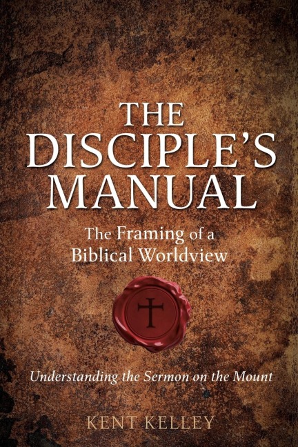 The Disciples Manual: The Framing of a Biblical Worldview