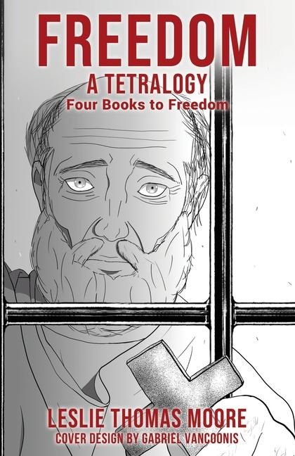 Freedom: A tetralogy Four Books to Freedom