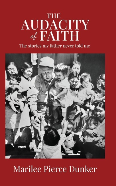 The Audacity of Faith: The stories my father never told me