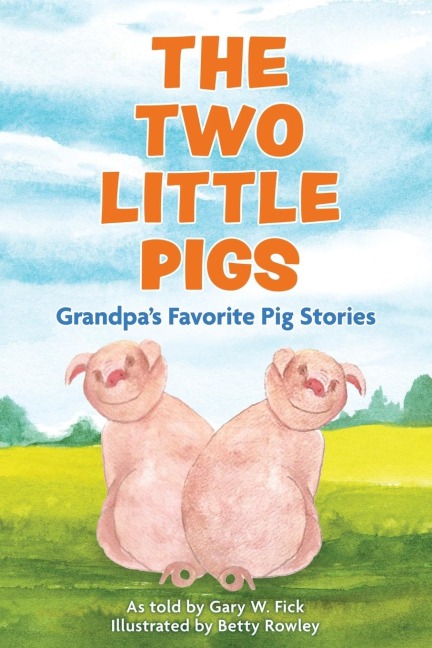 The Two Little Pigs: Grandpa's Favorite Pig Stories