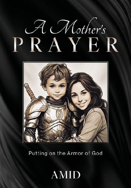 A Mothers Prayer: Putting on the Armor of God