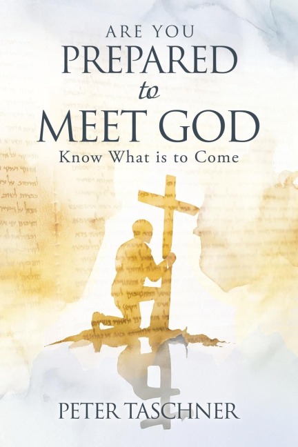 Are You Prepared to Meet God?: Know What is to Come