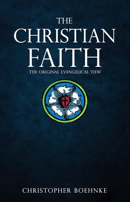 The Christian Faith: The Original Evangelical View