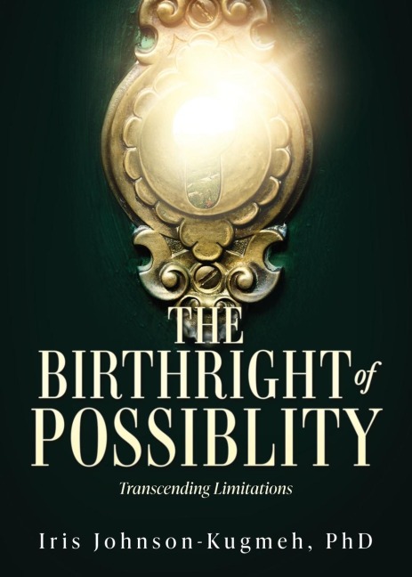 The Birthright of Possiblity: Transcending Limitations