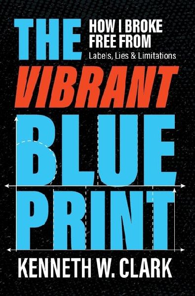 The Vibrant Blueprint: How I Broke Free From Labels, Lies & Limitations
