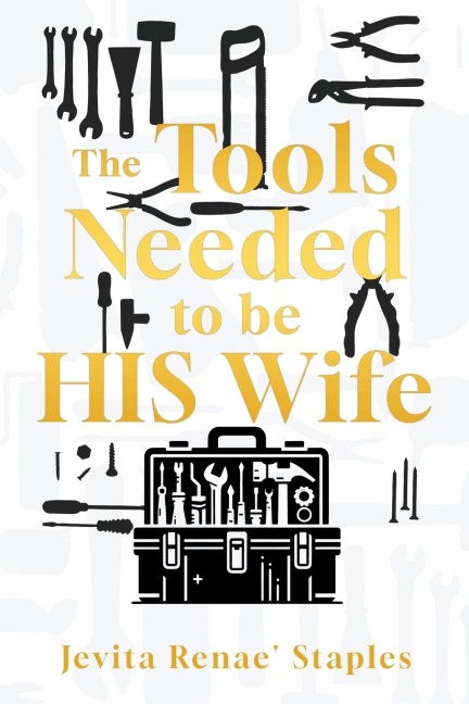 The Tools Needed to be HIS Wife