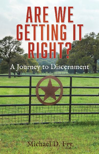 Are We Getting It Right?: A Journey to Discernment