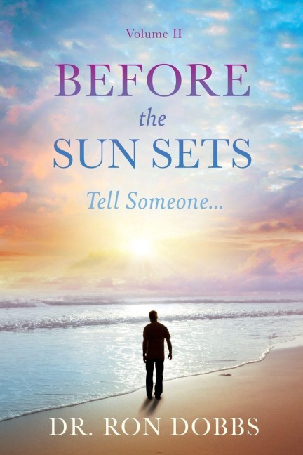Before the Sun Sets: Tell Someone...