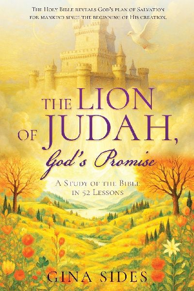 The Lion of Judah, Gods Promise: A Study of the Bible in 52 Lessons