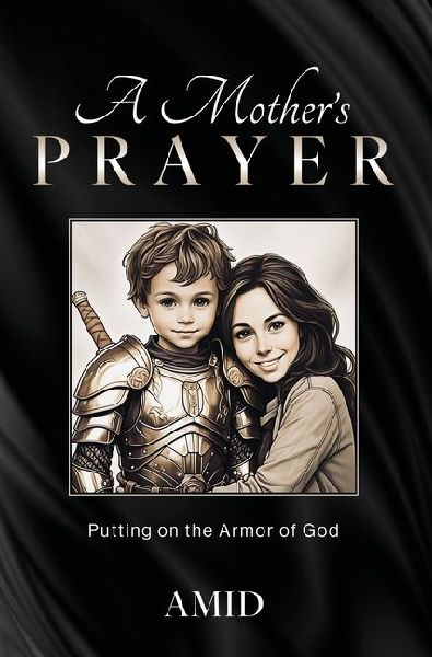 A Mothers Prayer: Putting on the Armor of God