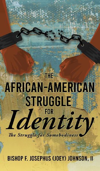 The African American Struggle for Identity: The Struggle for Somebodiness