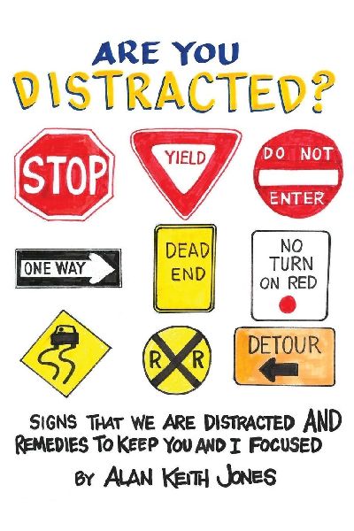 Are You Distracted?: Signs That we are Distracted and Remedies to Keep You and I Focused