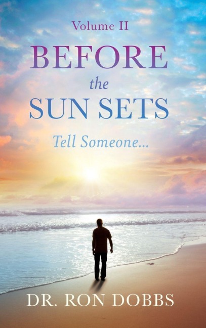 Before the Sun Sets: Tell Someone...
