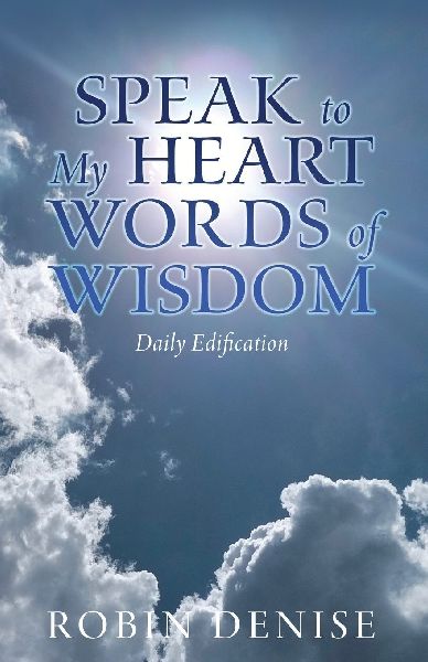 Speak to My Heart Words of Wisdom: Daily Edification