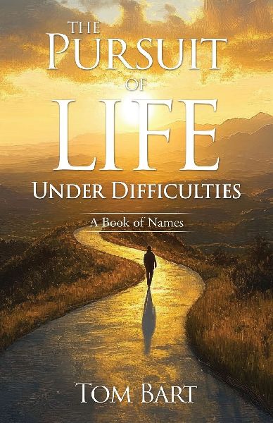 The Pursuit of Life Under Difficulties: A Book of Names