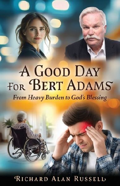 A Good Day For Bert Adams: From Heavy Burden to Gods Blessing