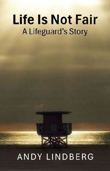 Life Is Not Fair: A Lifeguards Story