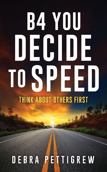 B4 You Decide to Speed: Think About Others First