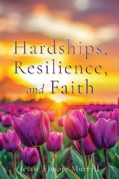 Hardships, Resilience, and Faith