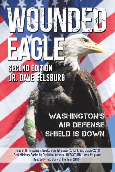 WOUNDED EAGLE (2nd Ed.): Washingtons Air Defense Shield is Down