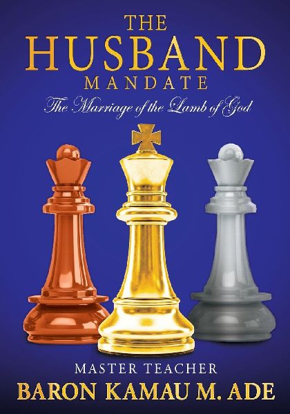 THE HUSBAND MANDATE: The Marriage of the Lamb of God