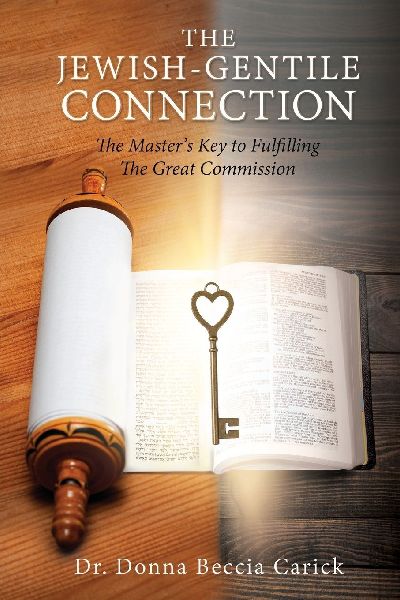 The Jewish-Gentile Connection: The Masters Key to Fulfilling The Great Commission
