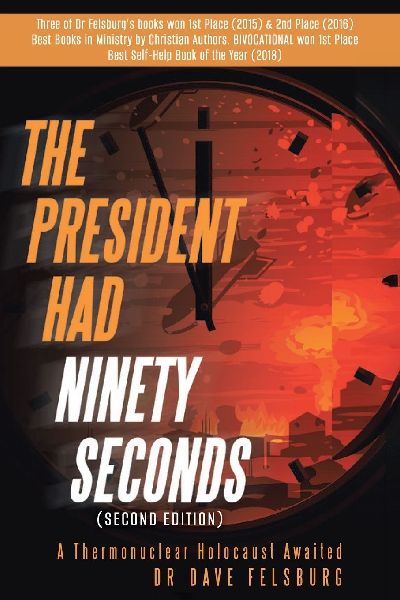 The President Had Ninety Seconds: A Thermonuclear Holocaust Awaited (Second Edition)