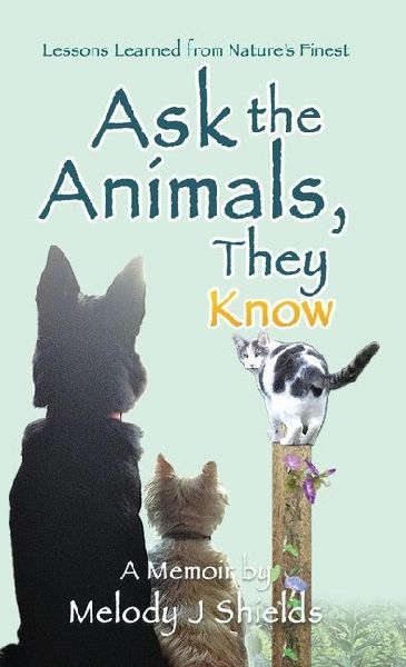 Ask the Animals, They Know: Lessons Learned from Nature's Finest