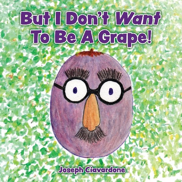 But I Dont Want To Be A Grape!