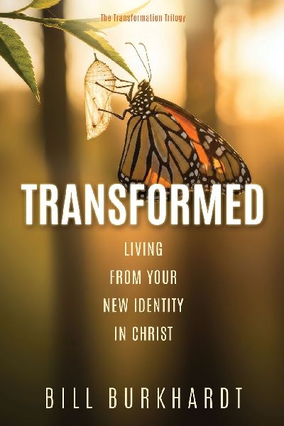 Transformed: Living from Your New Identity in Christ