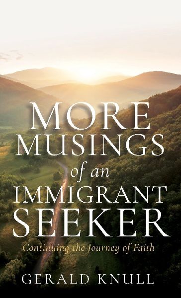 More Musings of an Immigrant Seeker: Continuing the Journey of Faith