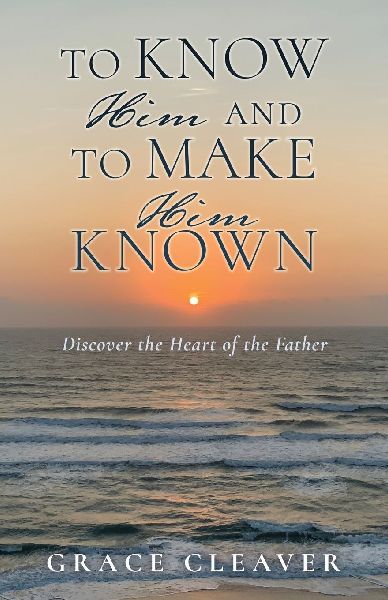 TO KNOW HIM and TO MAKE HIM KNOWN