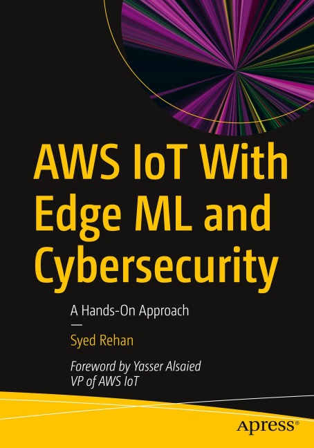 AWS IoT With Edge ML and Cybersecurity: A Hands-On Approach
