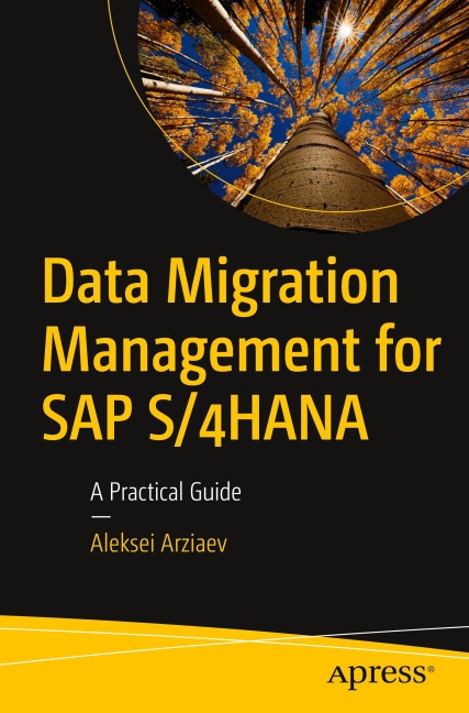 Data Migration Management for SAP S/4HANA: A Practical Guide