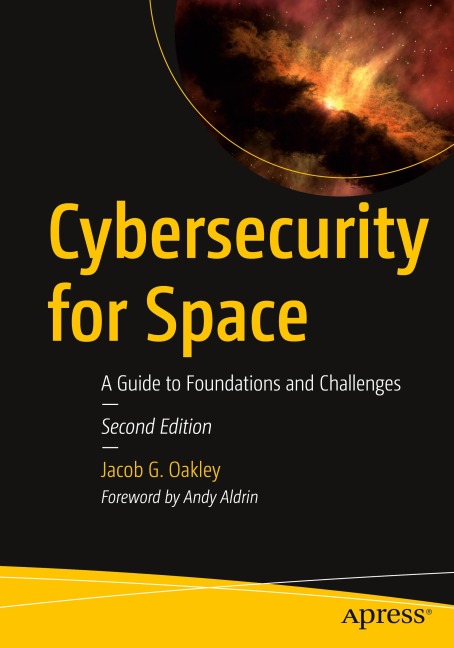 Cybersecurity for Space: A Guide to Foundations and Challenges