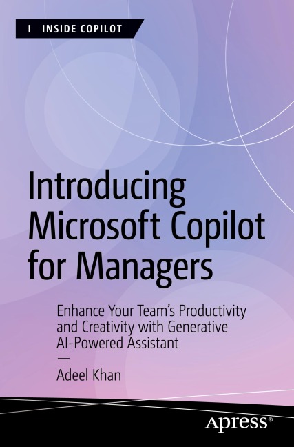 Introducing Microsoft Copilot for Managers: Enhance Your Teams Productivity and Creativity with Generative AI-Powered Assistant