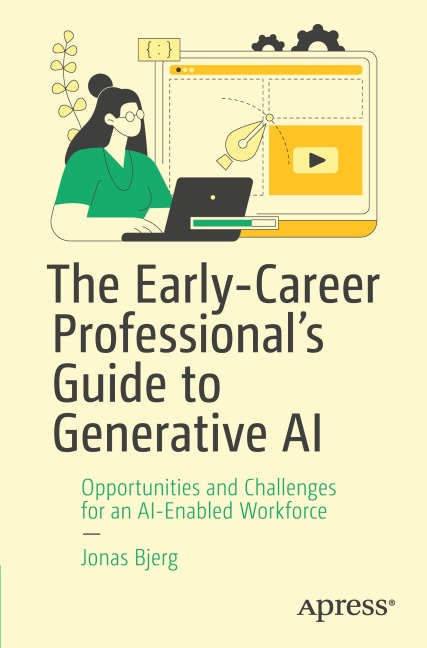 The Early-Career Professionals Guide to Generative AI: Opportunities and Challenges for an AI-Enabled Workforce