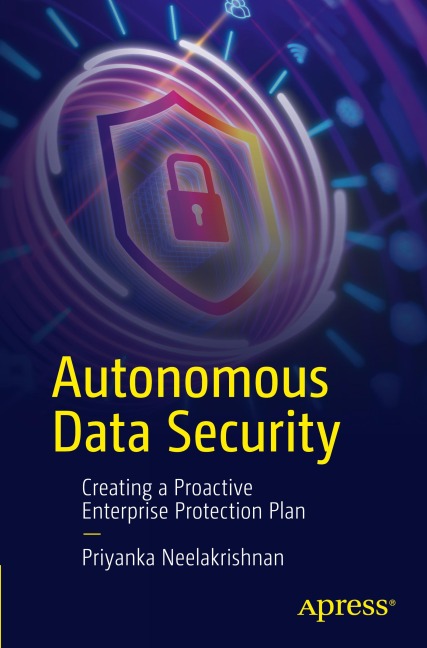 Autonomous Data Security: Creating a Proactive Enterprise Protection Plan
