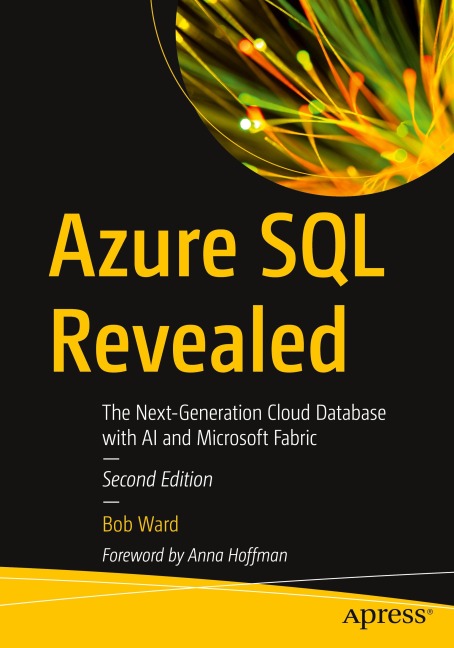 Azure SQL Revealed: The Next-Generation Cloud Database with AI and Microsoft Fabric