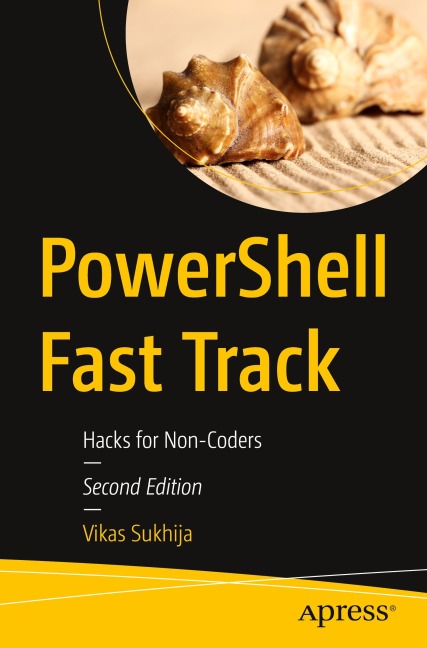 PowerShell Fast Track: Hacks for Non-Coders