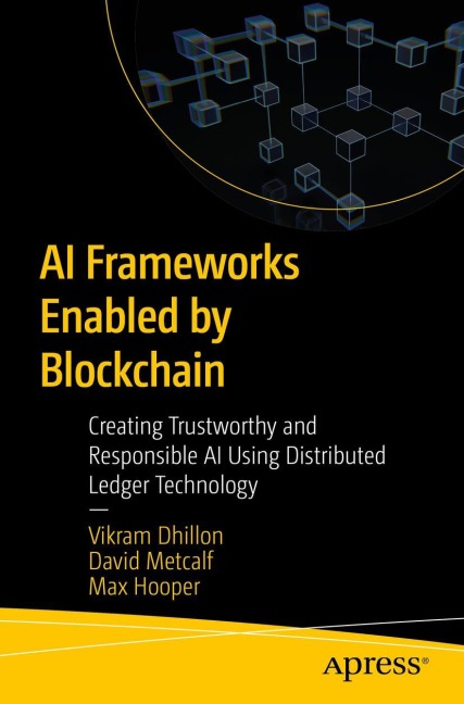 AI Frameworks Enabled by Blockchain: Creating Trustworthy and Responsible AI Using Distributed Ledger Technology