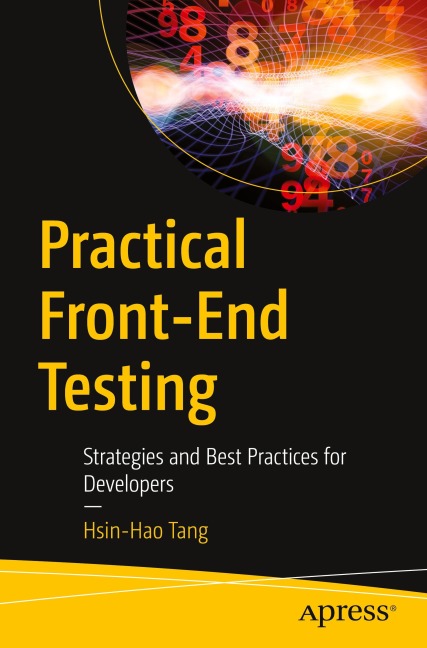 Practical Front-End Testing: Strategies and Best Practices for Developers