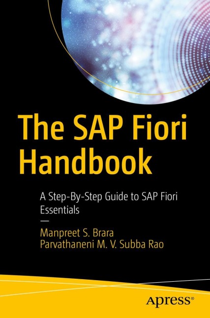 The SAP Fiori Handbook: A Step-By-Step Guide to SAP Fiori Essentials